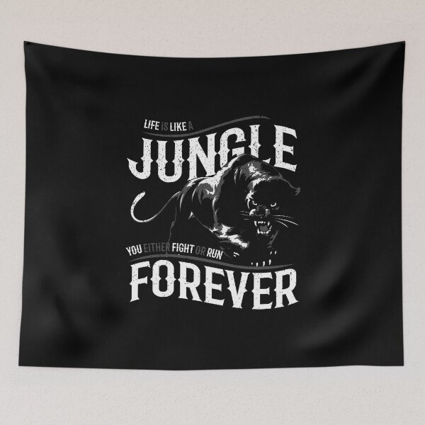 Item preview, Life Is Like A Jungle, You Either Fight or Run Forever. designed and sold by flipper42.