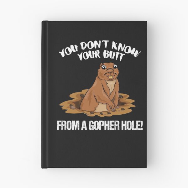 Artikelvorschau, Du kennst deinen Hintern nicht aus einem Gopherloch entworfen und verkauft von Jecolds.