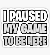 Funny Fortnite Quote Sticker