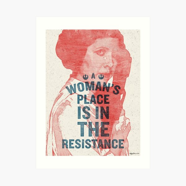 A Woman's Place is in the Resistance Art Print