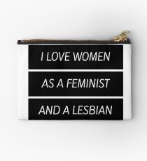 As A Feminist Lesbian... (updated version in desc.) Zipper Pouch