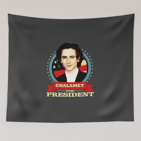 Item preview, Chalamet for President designed and sold by liveaid.