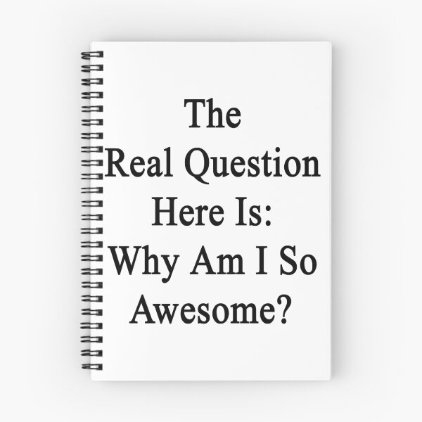 Item preview, The Real Question Here Is: Why Am I So Awesome?  designed and sold by supernova23.