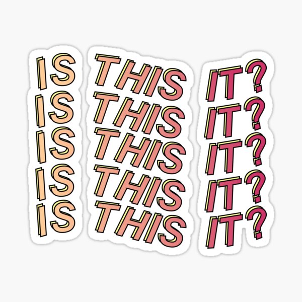 Is This It? Sticker