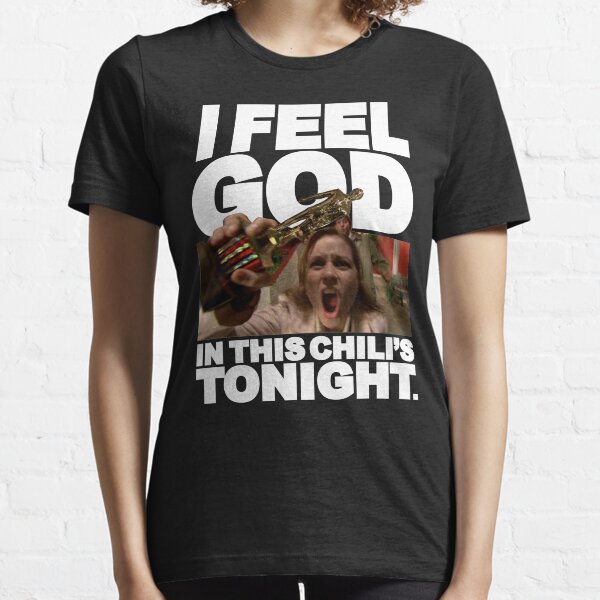 I Feel God In This Chili's Tonight - Pam Beesly Camiseta esencial