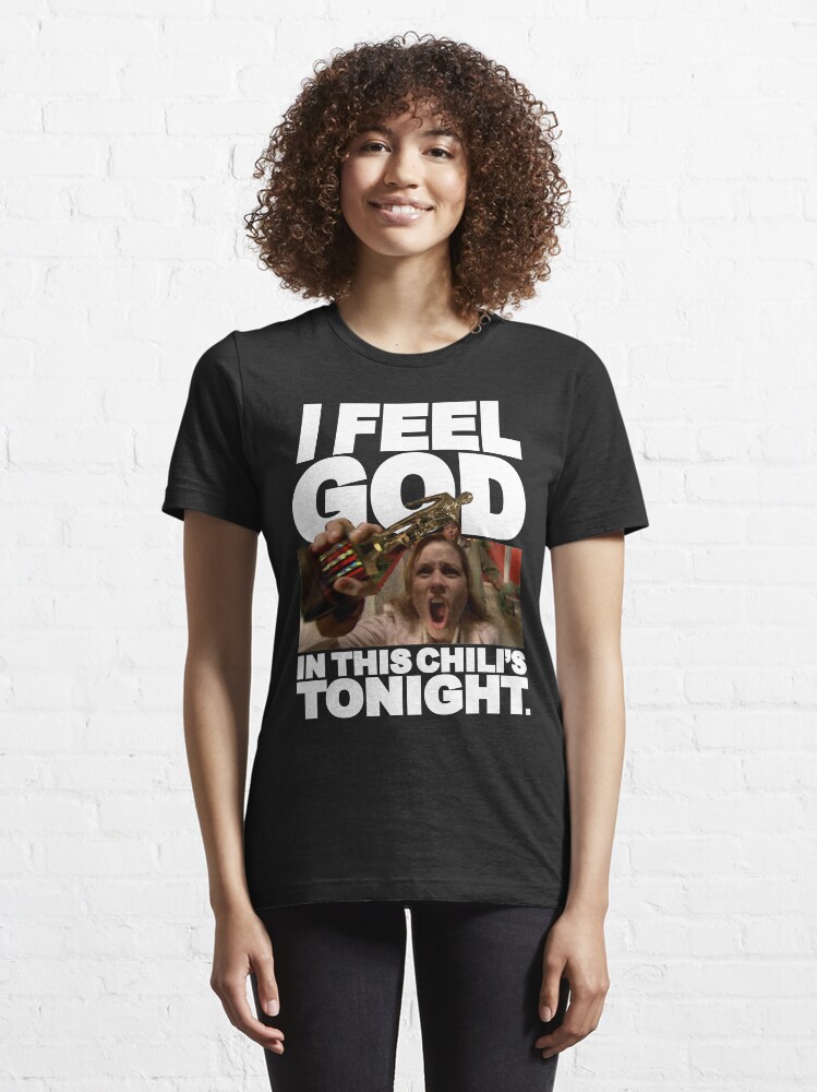 "I Feel God In This Chili's Tonight - Pam Beesly" T-shirt for Sale by