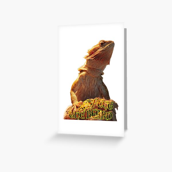 Bearded Dragon Lovers - Respect The Beard Greeting Card