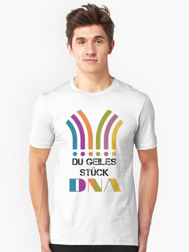 You Sexy Piece Of Dna T Shirt By Qwerdenker Redbubble