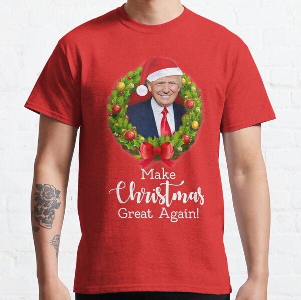 Make Christmas Great Again with Trump on red background Funny Christmas card gifts HD HIGH QUALITY ONLINE STORE Classic T-Shirt