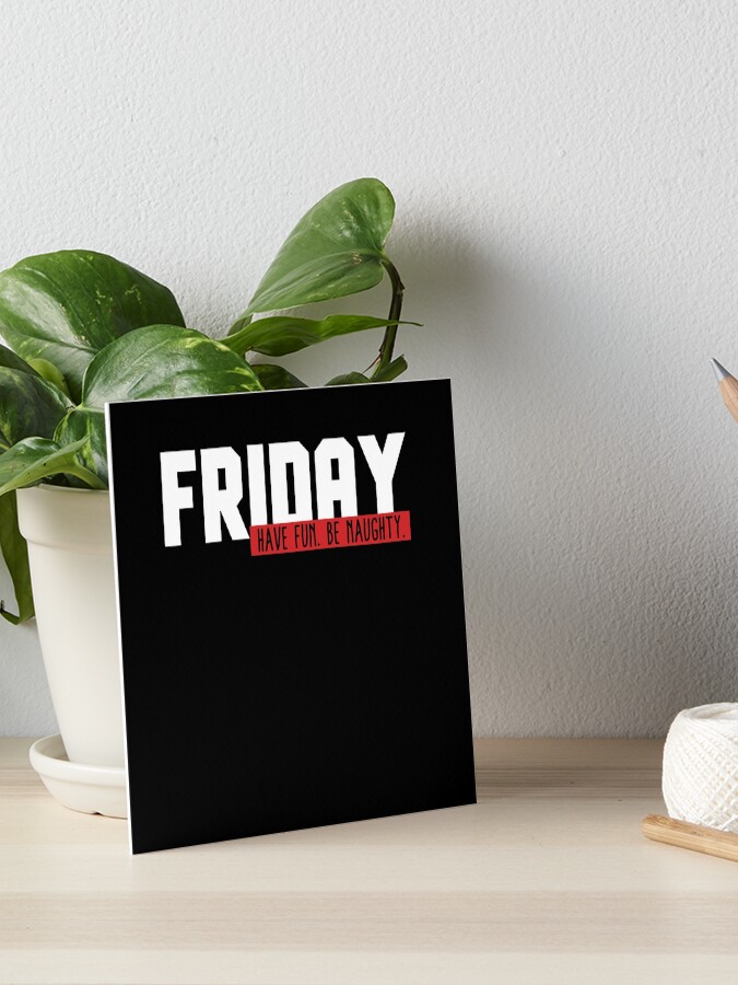 Funny Friday - Have Fun Be Naughty Funny Friday - Have Fun Be Naughty