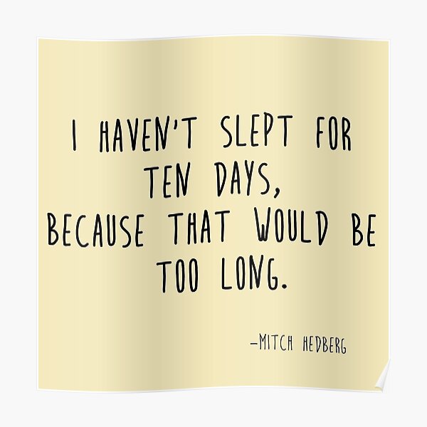 Mitch Hedberg funny quote Poster