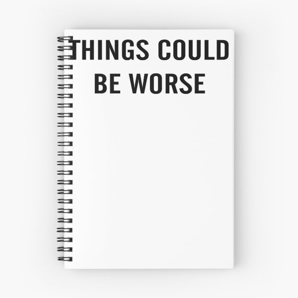 Item preview, Things Could Be Worse designed and sold by thebeardguy.