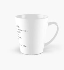 Walter Mitty Purpose of Life Quote Tall Mug