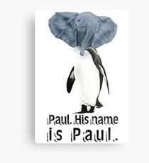 Uh, yeah. We named him. Metal Print