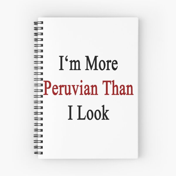 Item preview, I'm More Peruvian Than I Look designed and sold by supernova23.