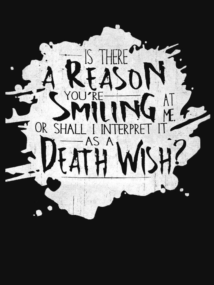 "Death Wish Quote" Tshirt for Sale by DuringSibling Redbubble