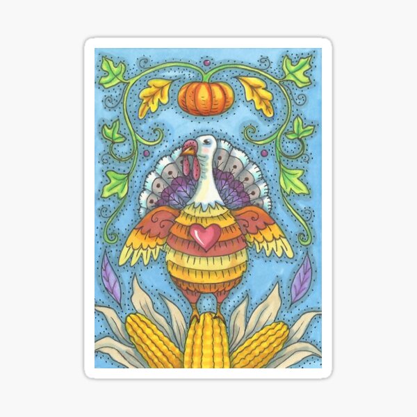 SHADES OF THANKSGIVING. I enjoyed creating this colorful Thanksgiving Turkey. Rich vivid Autumn Colors. Sticker