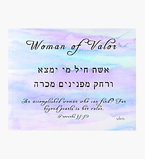 Eishet Chayil Woman of Valor Proverbs 31:10 103118 Photographic Print