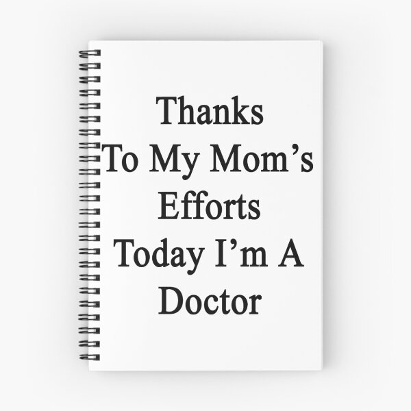 Item preview, Thanks To My Mom's Efforts Today I'm A Doctor  designed and sold by supernova23.