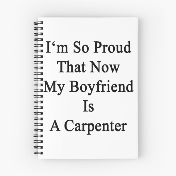 Item preview, I'm So Proud That Now My Boyfriend Is A Carpenter  designed and sold by supernova23.