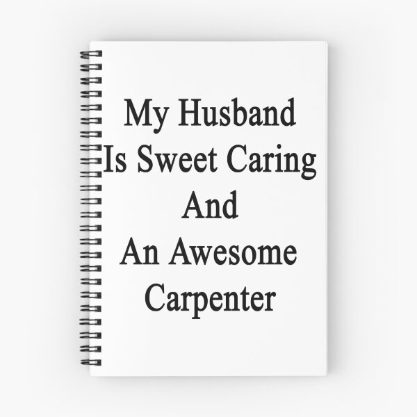 Item preview, My Husband Is Sweet Caring And An Awesome Carpenter  designed and sold by supernova23.