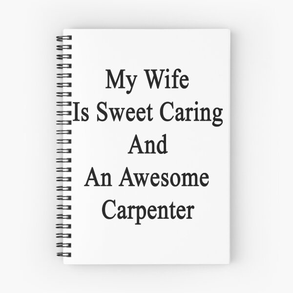 Item preview, My Wife Is Sweet Caring And An Awesome Carpenter  designed and sold by supernova23.