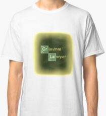 Breaking Bad Quote Criminal Lawyer Classic T-Shirt