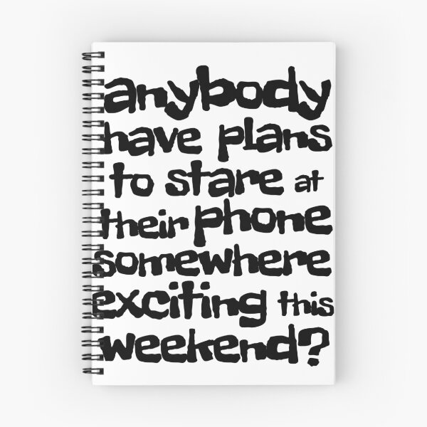 Item preview, anybody have plans to stare at their phone somewhere exciting this weekend? designed and sold by digerati.