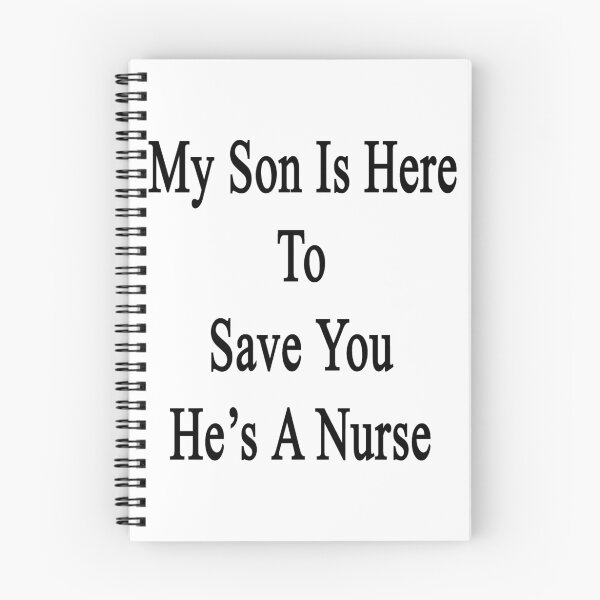 Item preview, My Son Is Here To Save You He's A Nurse  designed and sold by supernova23.