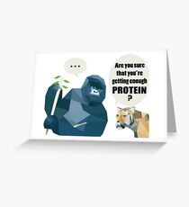 Are you sure you're getting enough protein? Greeting Card