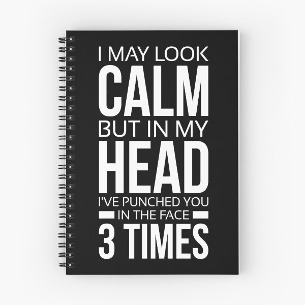 Item preview, I May Look Calm But In My Head I’ve Punched You In The Face 3 Time designed and sold by T-shirt For You.