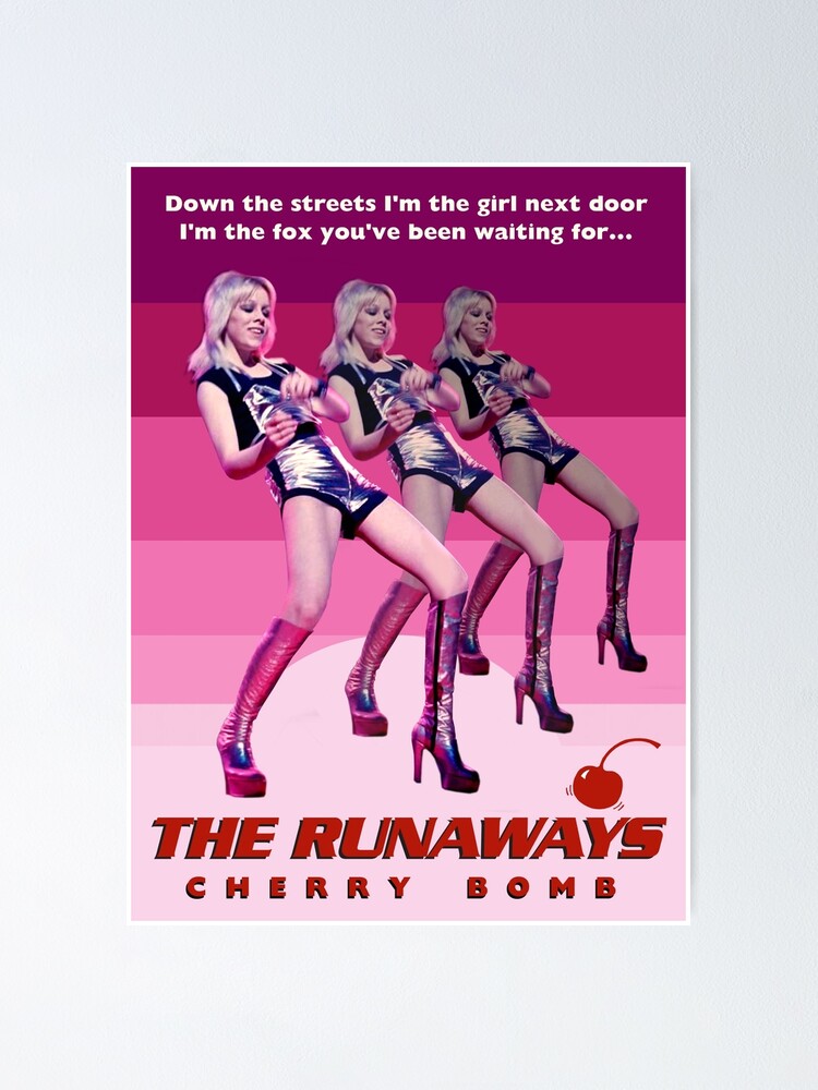 "THE RUNAWAYS Cherry Bomb" Poster by shnooks Redbubble