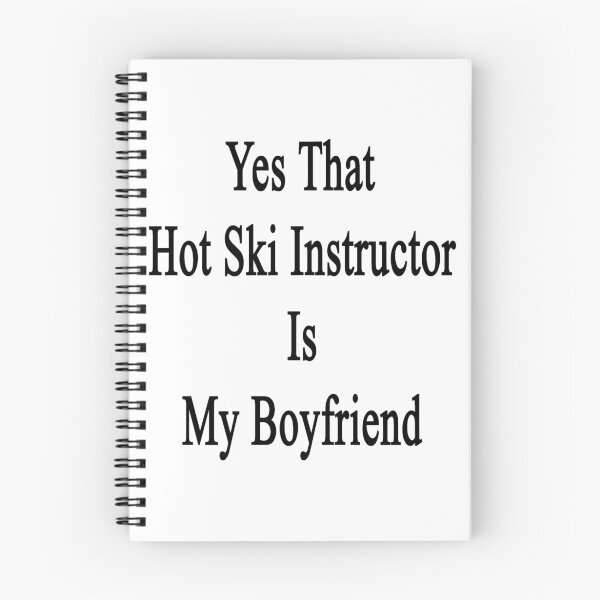 Item preview, Yes That Hot Ski Instructor Is My Boyfriend  designed and sold by supernova23.