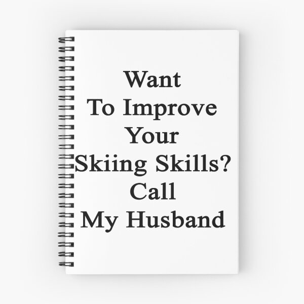 Item preview, Want To Improve Your Skiing Skills? Call My Husband  designed and sold by supernova23.