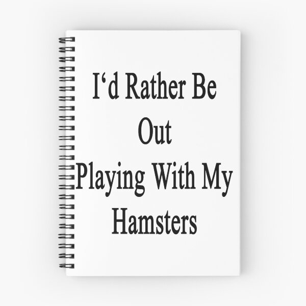 Item preview, I'd Rather Be Out Playing With My Hamsters  designed and sold by supernova23.