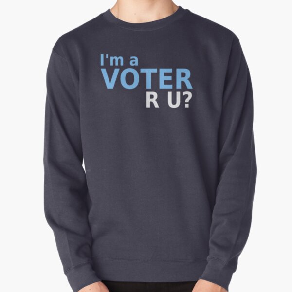 I'm a Voter Navy Pullover Sweatshirt