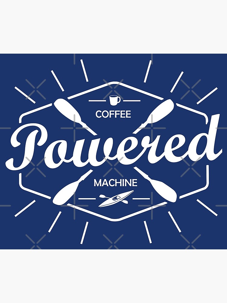 "Coffee Powered Kayak" Poster for Sale by esskay Redbubble