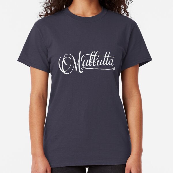 M'abbutta - #siculigrafia Classic T-Shirt