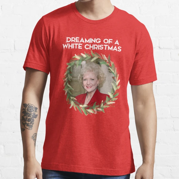 Dreaming of a Betty White Christmas - Rose Nylund from the Golden Girls |  Essential T-Shirt