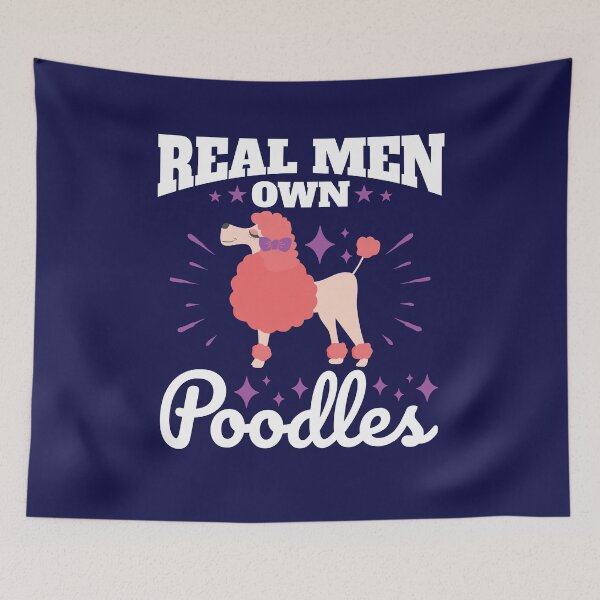 Item preview, Real Men Own Poodles designed and sold by jaygo.