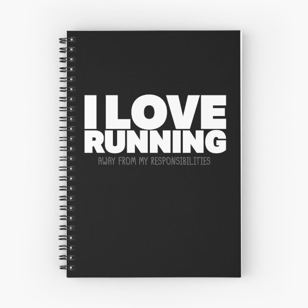 Item preview, I Love Running Away From My Responsibilities  designed and sold by thingsandthings.