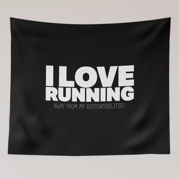 Item preview, I Love Running Away From My Responsibilities  designed and sold by thingsandthings.