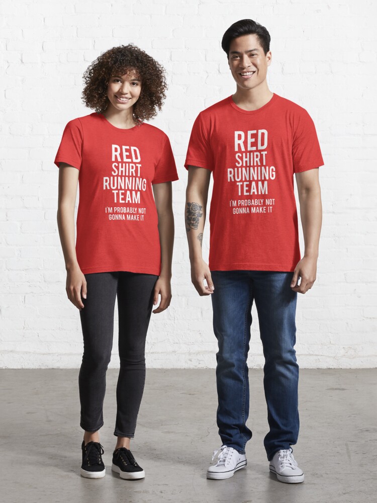 Red Shirt Running Team I'm Probably Not Gonna Make" Essential T-Shirt for Sale by superteesunltd Redbubble