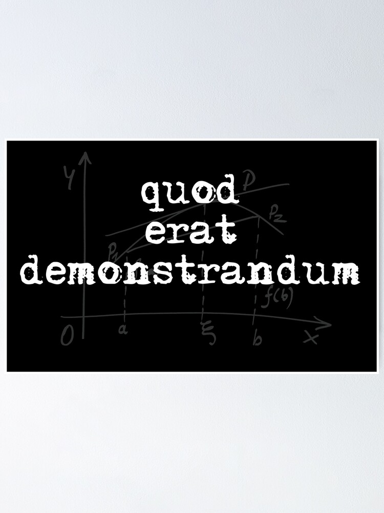 Quod Erat Demonstrandum Latein Poster Von L7seven Redbubble