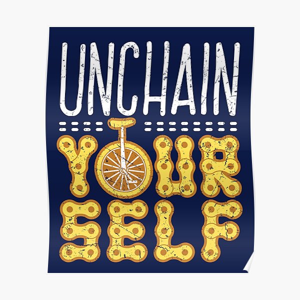 Unicycle Unchain Yourself Poster