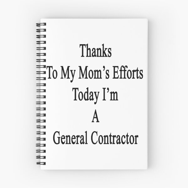 Item preview, Thanks To My Mom's Efforts Today I'm A General Contractor designed and sold by supernova23.