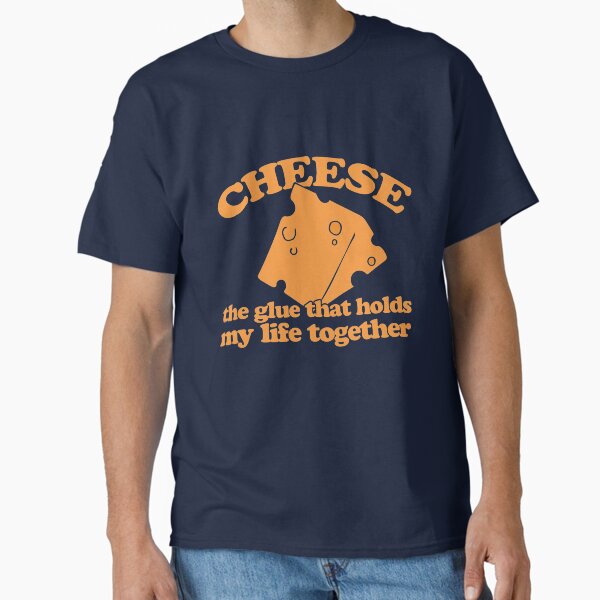 Item preview, CHEESE is the glue that holds my life together designed and sold by Boog Monst .