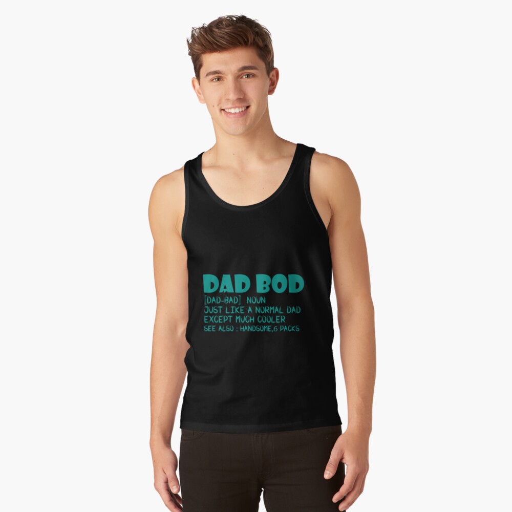 dad-bod-definition-funny-wordplay-t-shirt-tank-top-by