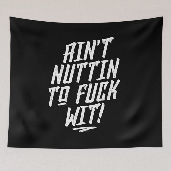 Item preview, IS NOT NUTTIN TO FUCK WIT! designed and sold by SUBGIRL.