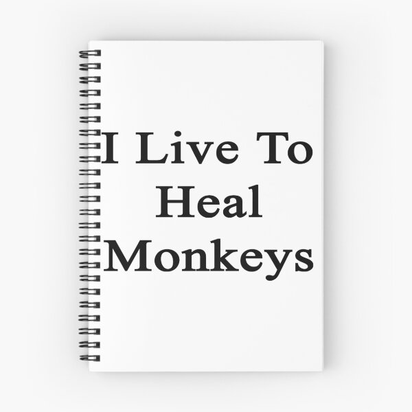 Item preview, I Live To Heal Monkeys  designed and sold by supernova23.